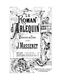 Partition complète, Le roman d Arlequin, Massenet, Jules par Jules Massenet