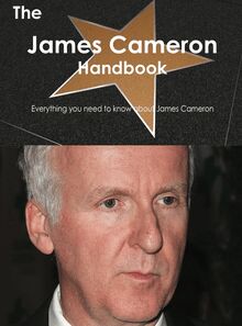 The James Cameron Handbook - Everything you need to know about James Cameron