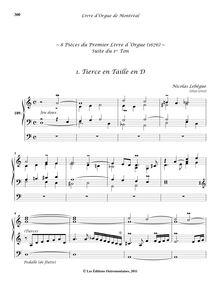 Partition 189-19, 8 Pièces du Premier Livre d’Orgue de Lebègue: , Tierce en Taille en D - , Cromhorne en Taille en D - , Cromhorne en Taille ou Tierce en g♭ - , Tierce en Taille en A - , Cromhorne ou Tierce en Taille en E - , Tierce en Taille en C - , Tierce en Taille en F - , Cromhorne en Taille du 7, Livre d orgue de Montréal