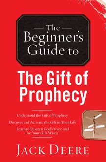 Beginner s Guide to the Gift of Prophecy