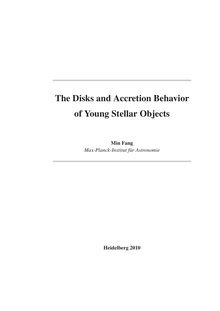 The disks and accretion behavior of young stellar objects [Elektronische Ressource] / put forward by Min Fang