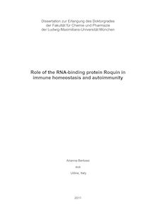 Role of the RNA-binding protein Roquin in immune homeostasis and autoimmunity [Elektronische Ressource] / Arianna Bertossi. Betreuer: Reinhard Fässler