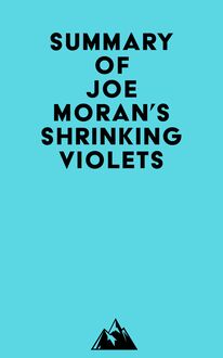 Summary of Joe Moran s Shrinking Violets