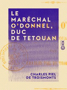 Le Maréchal O Donnel, duc de Tetouan - Les hommes d État d Europe