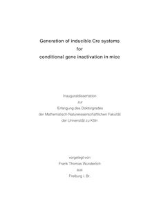 Generation of inducible Cre systems for conditional gene inactivation in mice [Elektronische Ressource] / vorgelegt von Frank Thomas Wunderlich