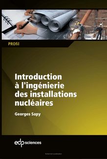 Introduction à l’ingénierie des installations nucléaires