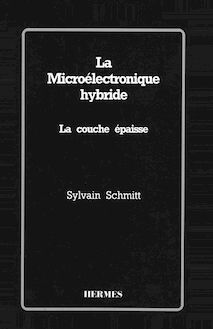 La microélectronique hybride : la couche épaisse