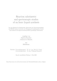 Reaction calorimetric and spectroscopic studies of an ionic liquid synthesis [Elektronische Ressource] / vorgelegt von Clemens B. Minnich