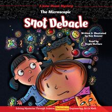 The Microscopic Snot Debacle