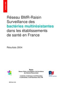 Surveillance des bactéries multirésistantes dans les établissements de santé en France : résultats 2004