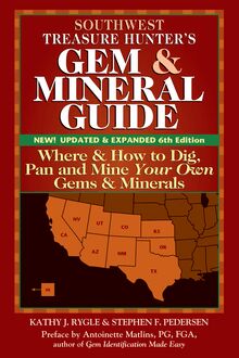 Southwest Treasure Hunter s Gem and Mineral Guide (6th Edition)