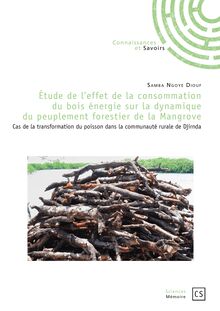 Étude de l effet de la consommation du bois énergie sur la dynamique du peuplement forestier de la Mangrove