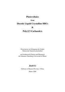 Photovoltaics from discotic liquid crystalline HBCs & poly(2,7-carbazole)s [Elektronische Ressource] / Jiaoli Li