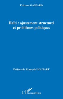 Haïti : ajustement structurel et problèmes politiques