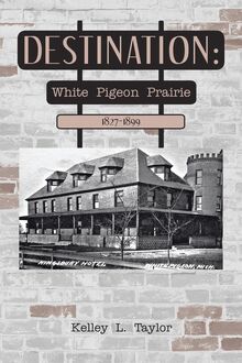 Destination: White Pigeon Prairie 1827-1899