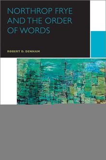 Northrop Frye and Others : The Order of Words