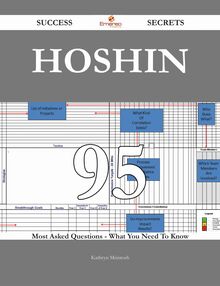 hoshin 95 Success Secrets - 95 Most Asked Questions On hoshin - What You Need To Know