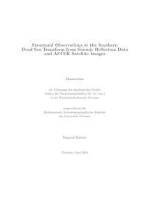 Structural observations at the southern Dead Sea Transform from seismic reflection data and ASTER satellite images [Elektronische Ressource] / Dagmar Kesten