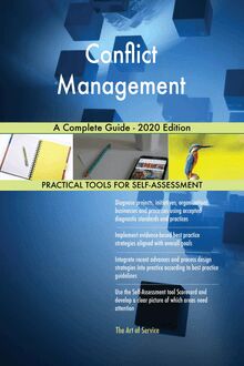 Conflict Management A Complete Guide - 2020 Edition