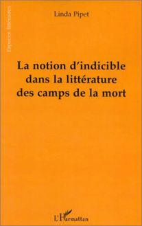 LA NOTION D INDICIBLE DANS LA LITTERATURE DES CAMPS DE LA MORT