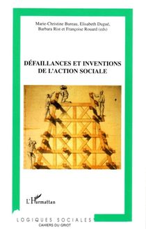 Défaillances et inventions de l action sociale