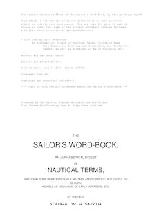 The Sailor s Word-Book - An Alphabetical Digest of Nautical Terms, including Some More Especially Military and Scientific, but Useful to Seamen; as well as Archaisms of Early Voyagers, etc.