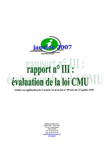 Rapport n°III Evaluation de la CMU réalisé en application de l article 34 de la loi n° 99-641 du 27 juillet 1999