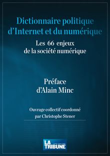 Dictionnaire politique d Internet et du numérique