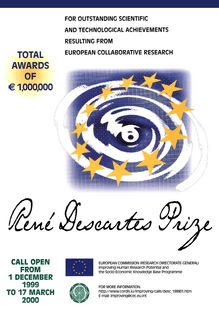 René Descartes Prize. FOR OUTSTANDING SCIENTIFIC AND TECHNOLOGICAL ACHIEVEMENTS RESULTING FROM EUROPEAN COLLABORATIVE RESEARCH