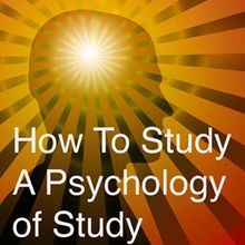 How to Study A Psychology Of Study
