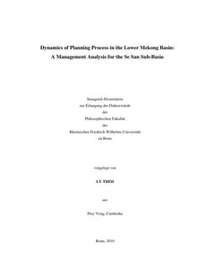 Dynamics of planning process in the Lower Mekong Basin [Elektronische Ressource] : a management analysis for the Se San Sub-basin / vorgelegt von Ly Thim