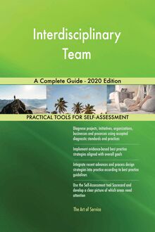 Interdisciplinary Team A Complete Guide - 2020 Edition
