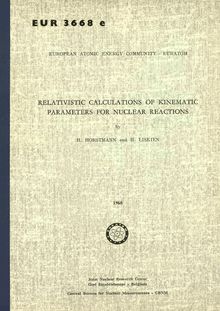 RELATIVISTIC CALCULATIONS OF KINEMATIC PARAMETERS FOR NUCLEAR REACTIONS