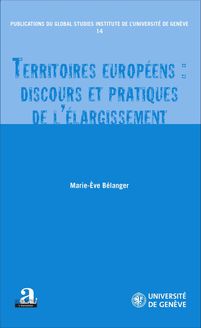 Territoires européens : discours et pratiques de l élargissement