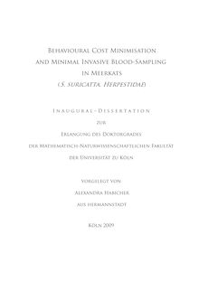 Behavioural cost minimisation and minimal invasive blood-sampling in meerkats (S. Suricatta, Herpestidae) [Elektronische Ressource] / vorgelegt von Alexandra Habicher