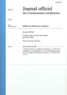 Journal officiel des Communautés européennes Débats du Parlement européen Session 1997-98. Compte rendu in extenso de la séance du 9 mars 1998