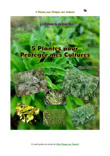5 Plantes pour Protéger mes Cultures