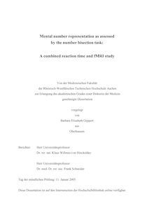Mental number representation as assessed by the number bisection task: a combined reaction time and fMRI study [Elektronische Ressource] / vorgelegt von Barbara Elisabeth Geppert