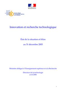 Innovation et recherche technologique : Etat de la situation et bilan au 31 décembre 2005