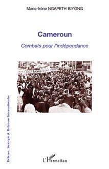 Cameroun combats pour l indépendance
