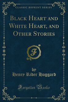 Black Heart and White Heart, and Other Stories