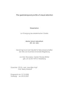 The spatiotemporal profile of visual attention [Elektronische Ressource] / von Carsten Nicolas Böhler
