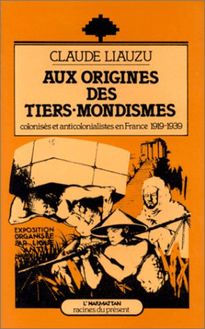 Aux origines des Tiers-Mondismes, colonisés et anti-colonialistes (1919-1939)