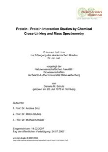 Protein - protein interaction studies by chemical cross-linking and mass spectrometry [Elektronische Ressource] / von Daniela M. Schulz