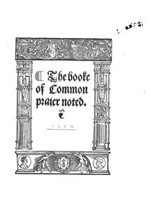 Partition complète, pour Booke of Common Praier Noted, The Book of Common Prayer Noted