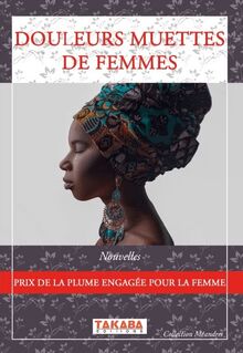 DOULEURS MUETTES DE FEMMES