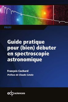 Guide pratique pour (bien) débuter en spectroscopie astronomique