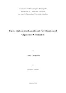 Chiral diphosphine ligands and new reactions of organozinc compounds [Elektronische Ressource] / von Andrey Gavryushin