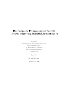 Discriminative preprocessing of speech [Elektronische Ressource] : towards improving biometric authentication / vorgelegt von Dalei Wu