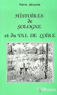 Histoire de Sologne et du Val de Loire